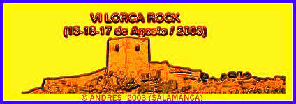 Pica y entrarás en el VI Lorca Rock 2003